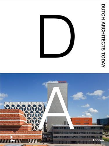 DUTCH ARCHITECTS TODAY /ANGLAIS/NEERLANDAIS