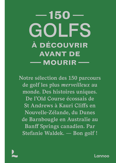 150 GOLFS A DECOUVRIR AVANT DE MOURIR