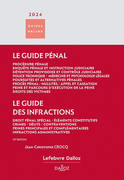 GUIDE PENAL - GUIDE DES INFRACTIONS 2024. 25E ED.