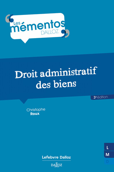 DROIT ADMINISTRATIF DES BIENS. 3E ED.