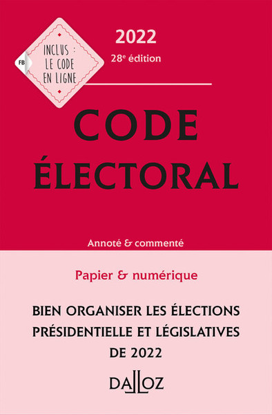 CODE ELECTORAL 2022, ANNOTE - 28E ED.