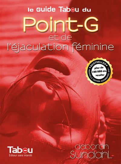 GUIDE TABOU DU POINT - G ET DE L´ EJACULATION FEMININE (LE)