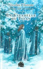 CITADELLE DU TITAN (LA) - LE DIT DE CYTHELE T3