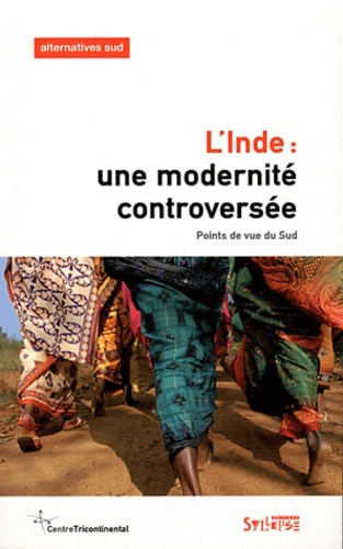 INDE, UNE MODERNITE CONTROVERSEE (L´)