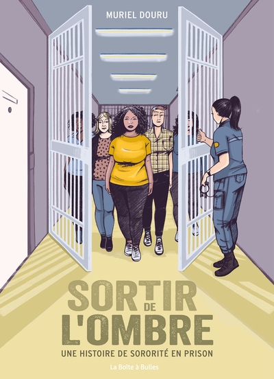 SORTIR DE L´OMBRE - UNE HISTOIRE DE SORORITE EN PRISON