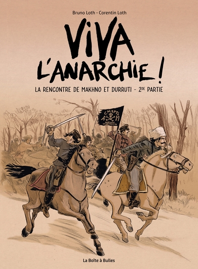VIVA L´ANARCHIE ! VOL. 2 - LA RENCONTRE DE MAKHNO ET DURRUTI - EDITION LUXE