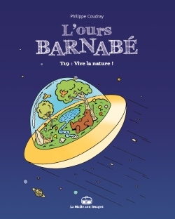 L´OURS BARNABE T19 - VIVE LA NATURE !