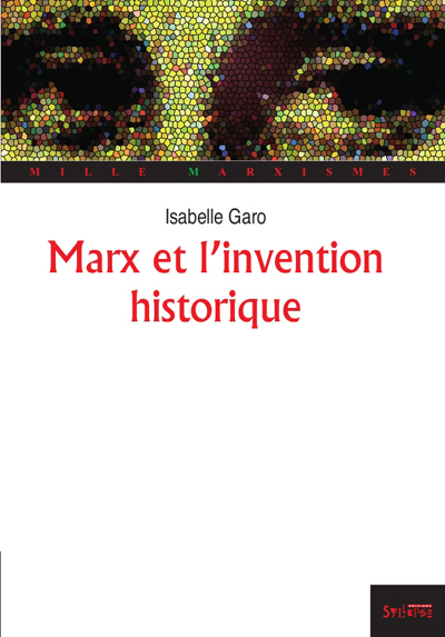 MARX ET L´INVENTION HISTORIQUE