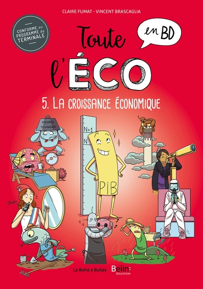 TOUTE L´ECO EN BD T5 : LA CROISSANCE ECONOMIQUE