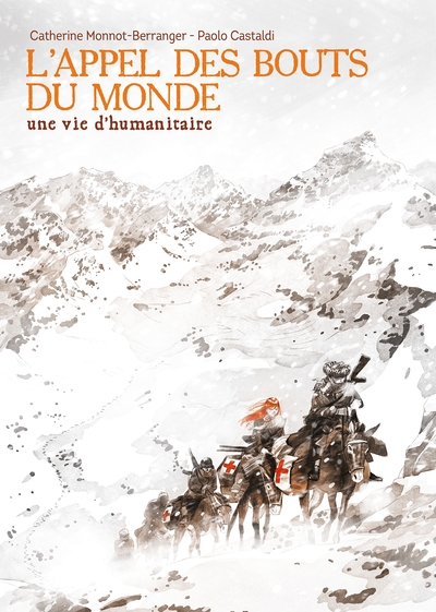 L´APPEL DES BOUTS DU MONDE - UNE VIE D´HUMANITAIRE