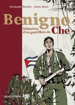 BENIGNO. MEMOIRES D´ UN GUERILLERO DU CHE