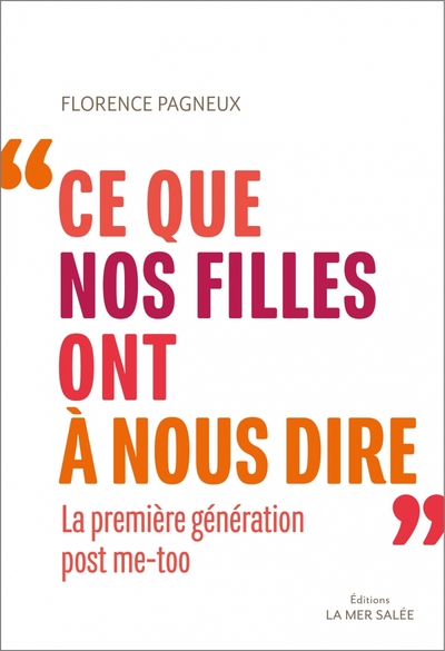 CE QUE NOS FILLES ONT A NOUS DIRE - LA PREMIERE GENERATION P
