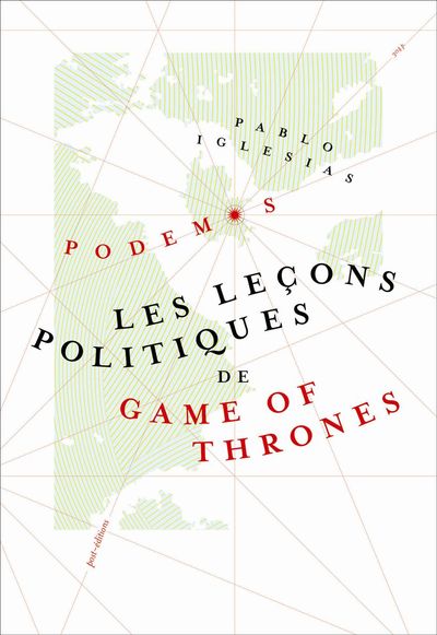 LECONS POLITIQUES DE GAME OF THE THRONES (LES)