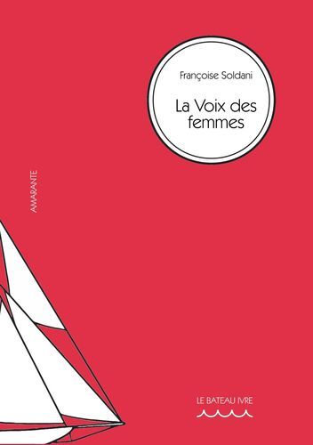 VOIX DES FEMMES - OLYMPE DE GOUGES, HUBERTINE AUCLERT, MARGUERITE DURAND