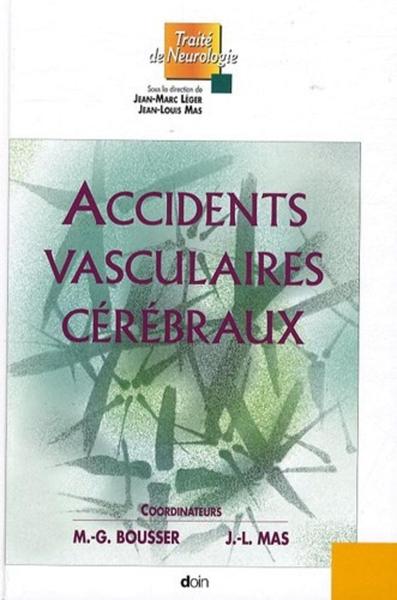 ACCIDENTS VASCULAIRES CEREBRAUX VOL 1