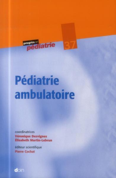 PEDIATRIE AMBULATOIRE - TOME 37