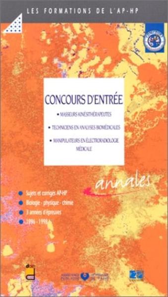 CONCOURS D ENTREE MASSEURS KINESITHERAPEUTES TECHNICIENS EN ANALYSES BIOMEDICALES-MANIPULATEURS EN E