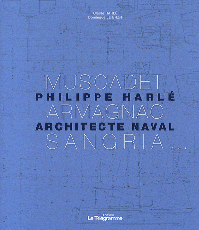 PHILIPPE HARLE, ARCHITECTE NAVAL - MUSCADET ARMAGNAC SANGRIA