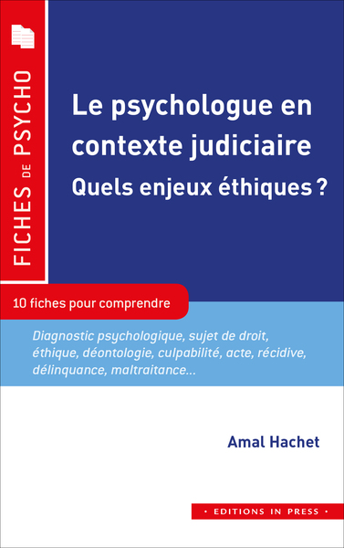 PSYCHOLOGUE EN CONTEXTE JUDICIAIRE - QUELS ENJEUX ETHIQUES ?