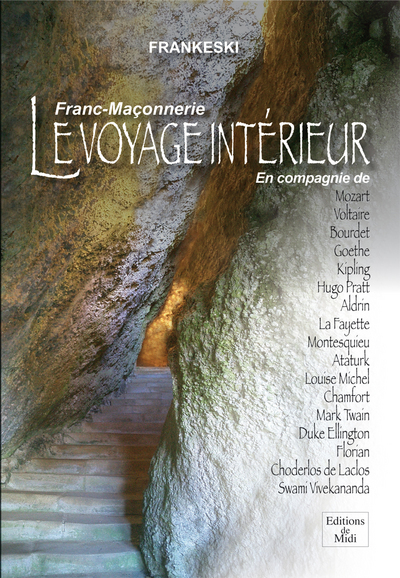 FRANC-MACONNERIE, LE VOYAGE INTERIEUR