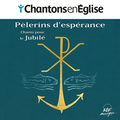 CHANTONS EN EGLISE - CHANTS POUR LE JUBILE - AUDIO