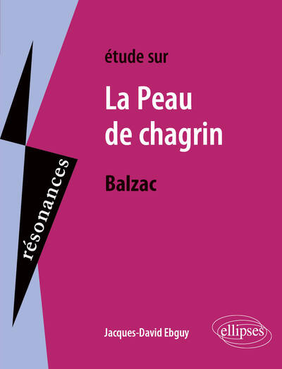 ETUDE SUR LA PEAU DE CHAGRIN BALZAC