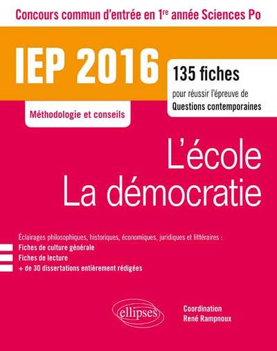 L´ECOLE LA DEMOCRATIE IEP 2016 135 FICHES QUESTIONS CONTEMPORAINES ENTREE 1RE ANNEE SCIENCES PO