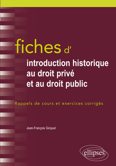 FICHES D´INTRODUCTION HISTORIQUE AU DROIT PRIVE ETAU DROIT PUBLIC