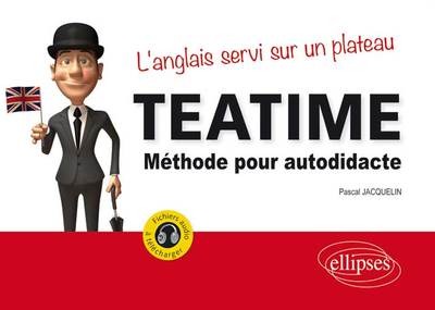 TEATIME L´ANGLAIS SERVI SUR UN PLATEAU METHODE POUR AUTODIDACTE FICHIERS AUDIO A TELECHARGER