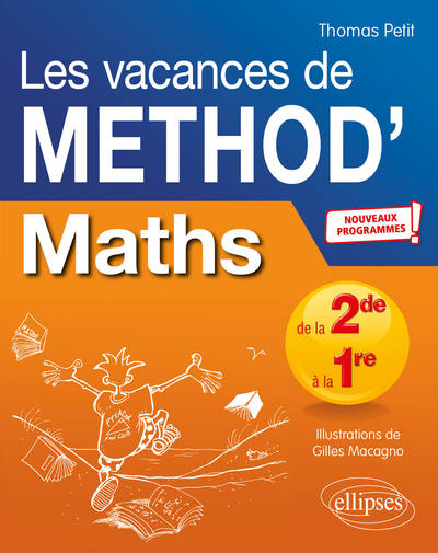 MATHEMATIQUES DE LA SECONDE A LA PREMIERE. LES VACANCES DE METHOD´ - NOUVEA