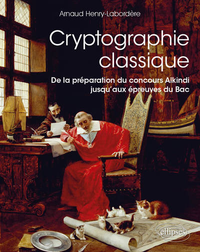 CRYPTOGRAPHIE CLASSIQUE - DE LA PREPARATION DU CONCOURS ALKINDI JUSQU AUX E
