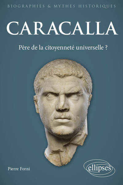 CARACALLA - PERE DE LA CITOYENNETE UNIVERSELLE ?