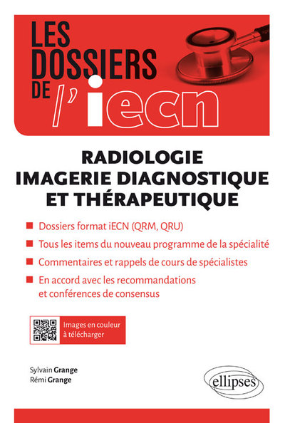 RADIOLOGIE IMAGERIE DIAGNOSTIQUE ET THERAPEUTIQUE DOSSIERS FORMAT IECN (QRM QRU)