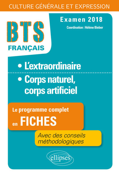 BTS FRANCAIS CLUTUTRE GENERALE ET EXPRESSION 1.L´EXTRAORDIANAIRE - 2.CORPS NATUREL CORPS ARTIFICIEL