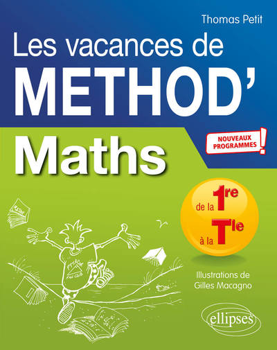 MATHEMATIQUES DE LA PREMIERE A LA TERMINALE. LES VACANCES DE METHOD´ - NOUVEAUX PROGRAMMES