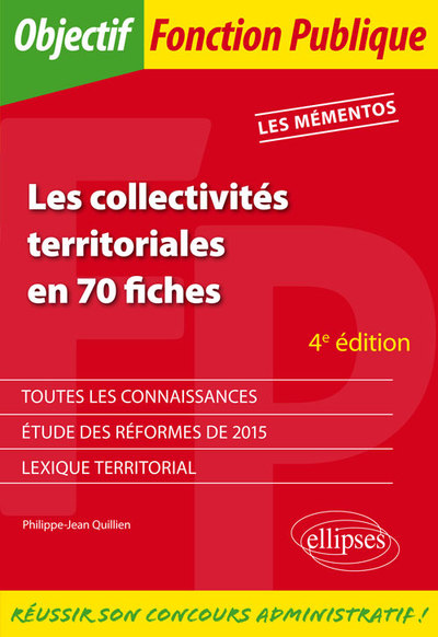 COLLECTIVITES TERRITORIALES EN 70 FICHES 4E EDITION LES MEMENTOS