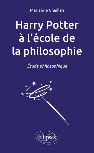 HARRY POTTER A L´ECOLE DE LA PHILOSOPHIE ETUDE PHILOSOPHIQUE