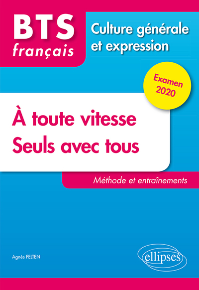 BTS TOUT EN UN METHODE ET ENTRAINEMENTS - 1. A TOUTE VITESSE ! 2. SEULS AVEC TOUS - CULTURE GENERALE