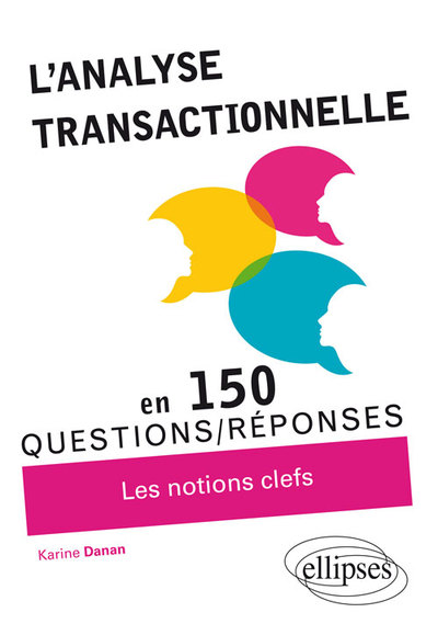 L´ANALYSE TRANSACTIONNELLE LES NOTIONS CLEFS