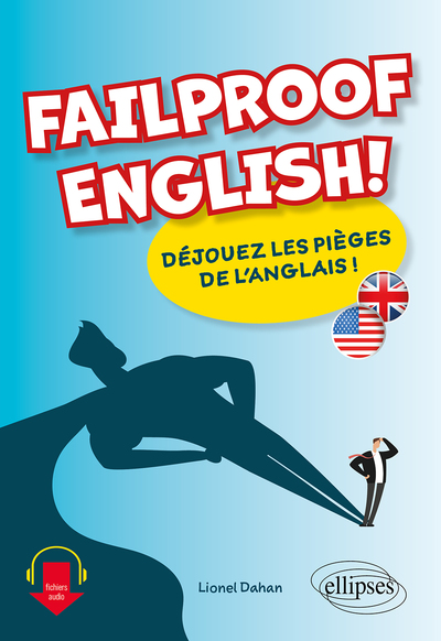FAILPROOF ENGLISH! - DEJOUEZ LES PIEGES DE L´ANGLAIS !