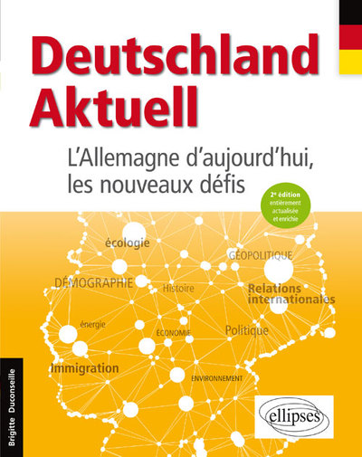 DEUTSCHLAND AKTUELL. L´ALLEMAGNE D´AUJOURD´HUI, LES NOUVEAUX DEFIS - 2E EDI