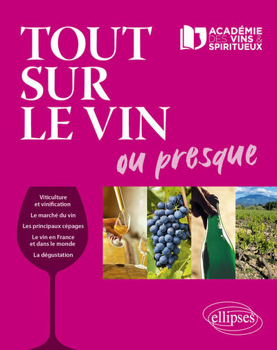 TOUT SUR LE VIN OU PRESQUE...