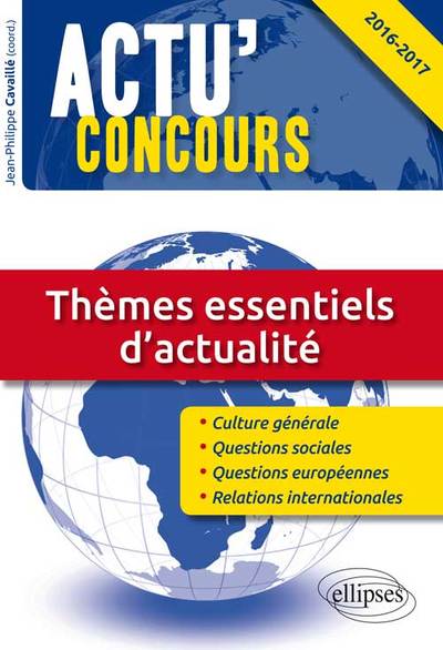THEMES ESSENTIELS D´ACTUALITE 2016/2017 CULTURE GENERALE QUESTIONS SOCIALES QUESTINS EUROPEENNES