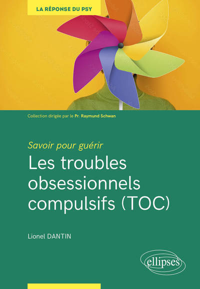 SAVOIR POUR GUERIR : LES TROUBLES OBSESSIONNELS COMPULSIFS (TOC)