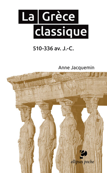GRECE CLASSIQUE 510-336 AV.J.-C. - POCHE