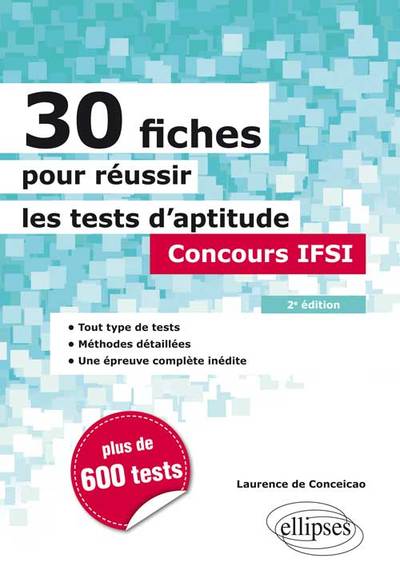 30 FICHES POUR REUSSIR LES TESTS D´APTITUDE CONCOURS IFSI PLUS DE 600 TESTS 2E EDITION