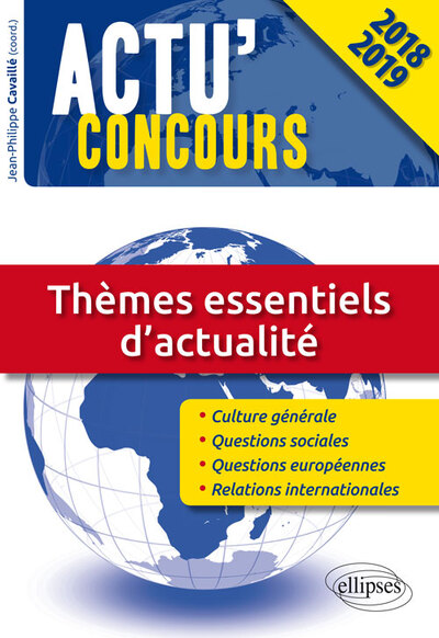 THEMES ESSENTIELS D´ ACTUALITE CONCOURS 2018 2019