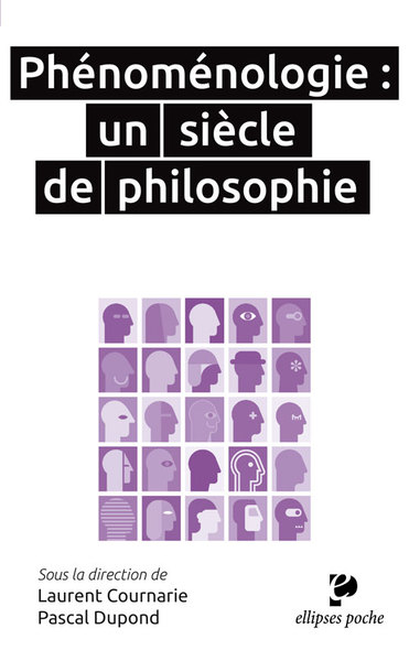 PHENOMENOLOGIE : UN SIECLE DE PHILOSOPHIE