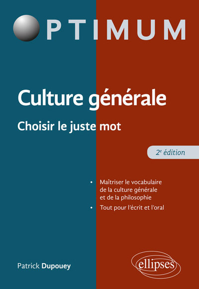 CULTURE GENERALE - CHOISIR LE JUSTE MOT - 2E EDITION