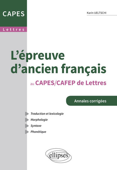 L´EPREUVE D´ANCIEN FRANCAIS AU CAPES/CAFEP DE LETTRES ANNALES CORRIGES